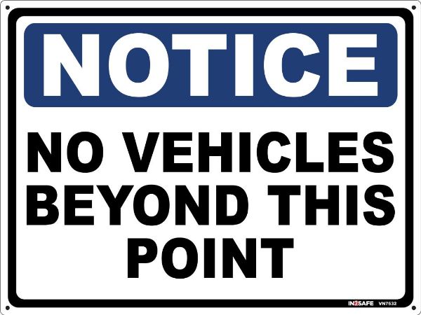 Picture of NOTICE NO VEHICLES BEYOND THIS POINT SIGN PVC 300 X 225