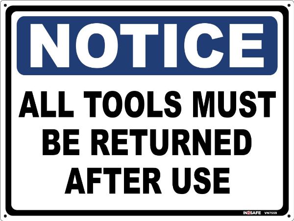 Picture of NOTICE ALL TOOLS MUST BE RETURNED AFTER USE SIGN 300 X 225 P